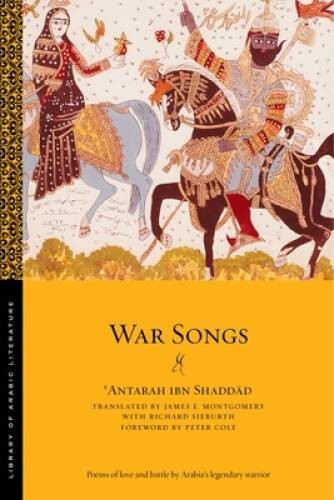War Songs (Library of Arabic Literature) - Paperback - GOOD