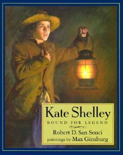 Kate Shelley: Bound for Legend - Hardcover By San Souci, Robert D. - GOOD