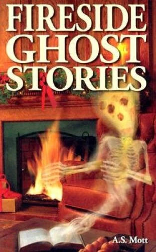 Fireside Ghost Stories - Paperback By Mott, A S - VERY GOOD