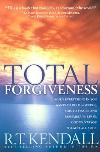 Total Forgiveness - Paperback By Kendall, R. T. - GOOD