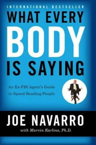 What Every BODY is Saying: An Ex-FBI Agent’s Guide to Speed-Reading - GOOD