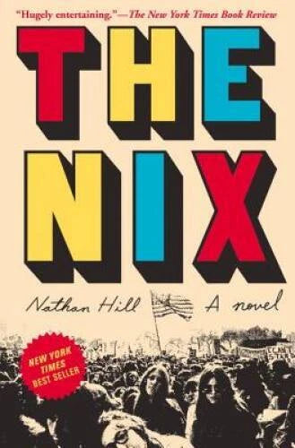 The Nix: A novel - Hardcover By Hill, Nathan - GOOD