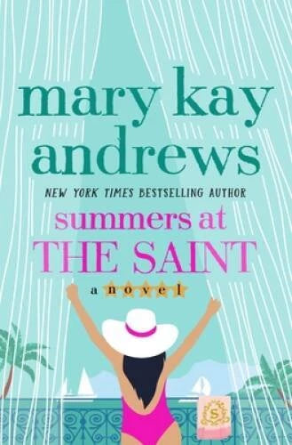 Summers at the Saint: A Novel - Hardcover By Andrews, Mary Kay - VERY GOOD