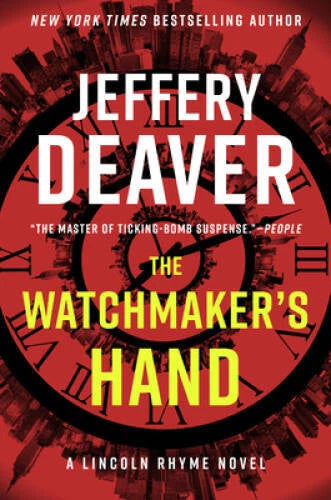 The Watchmakers Hand (Lincoln Rhyme Novel) - Hardcover - GOOD