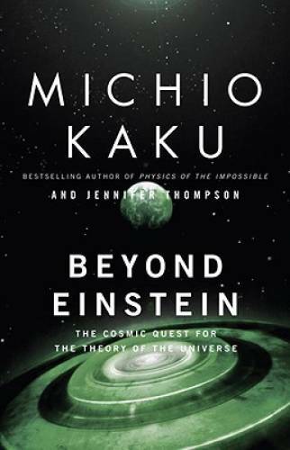 Beyond Einstein: The Cosmic Quest for the Theory of the Universe - GOOD