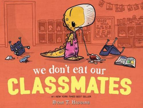 We Don't Eat Our Classmates - Hardcover By Higgins, Ryan T. - VERY GOOD