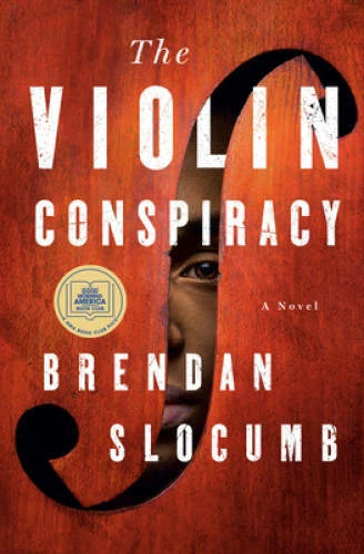 The Violin Conspiracy - Hardcover By Slocumb, Brendan - VERY GOOD