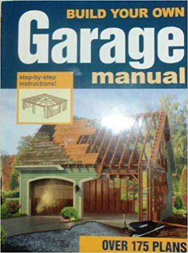 Build Your Own Garage Manual - Paperback By Kirchwehm, Michael - VERY GOOD