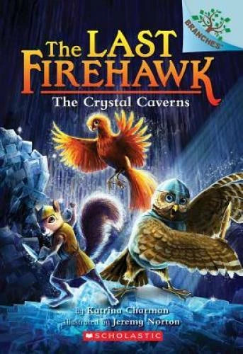 The Crystal Caverns: A Branches Book (The Last Firehawk #2) - VERY GOOD