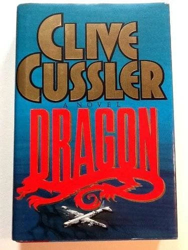 Dragon (Dirk Pitt Adventure) - Hardcover By Cussler, Clive - GOOD