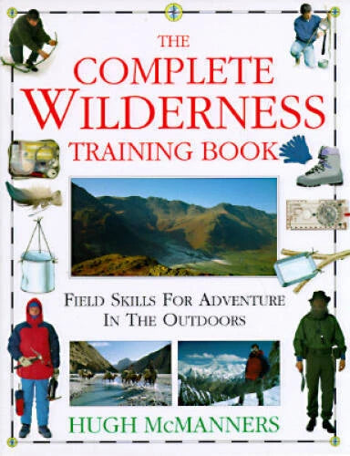 The Complete Wilderness Training Book - Hardcover By McManners, Hugh - VERY GOOD