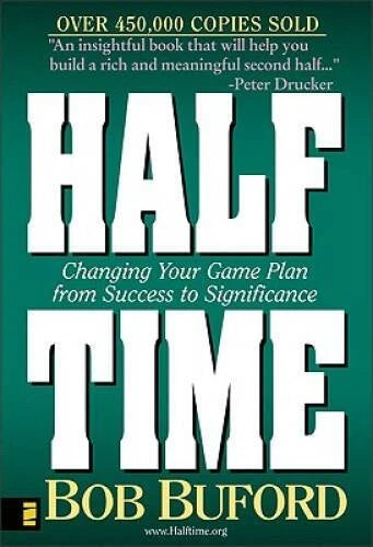 Halftime: Changing your game plan from Success to Significance - GOOD
