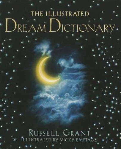 The Illustrated Dream Dictionary - Hardcover By Grant, Russell - GOOD