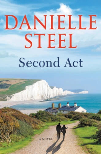 Second Act: A Novel - Hardcover By Steel, Danielle - VERY GOOD