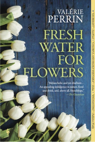 Fresh Water for Flowers: A Novel - Paperback By Perrin, ValÃ©rie - VERY GOOD