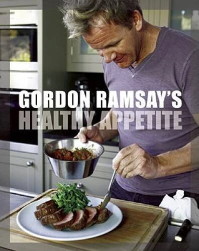 Gordon Ramsay's Healthy Appetite - Hardcover By Ramsay, Gordon - GOOD
