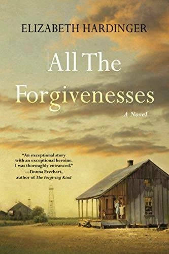 All the Forgivenesses - Paperback By Hardinger, Elizabeth - GOOD