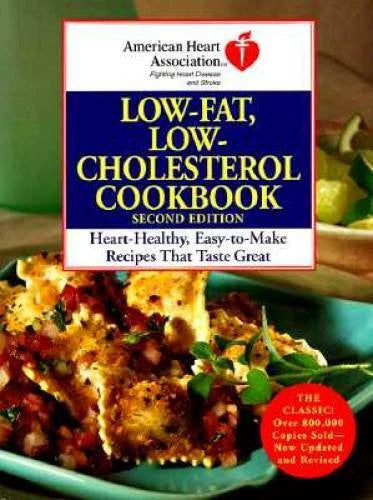 American Heart Association Low-Fat, Low-Cholesterol Cookbook, Second Edit - GOOD