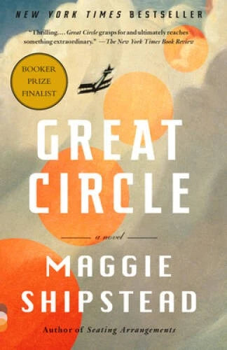 Great Circle: A novel - Paperback By Shipstead, Maggie - GOOD