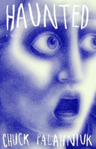 Haunted: A Novel - Paperback By Palahniuk, Chuck - GOOD
