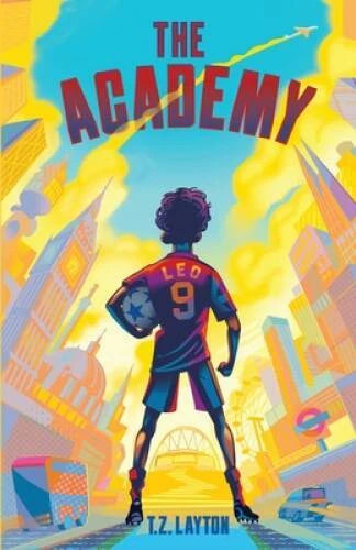 The Academy - Paperback By Layton, TZ - GOOD