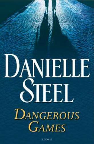Dangerous Games: A Novel - Hardcover By Steel, Danielle - GOOD