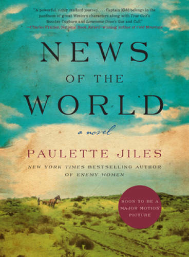News of the World: A Novel - Hardcover By Jiles, Paulette - VERY GOOD