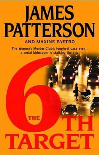 The 6th Target - Hardcover By James Patterson - GOOD