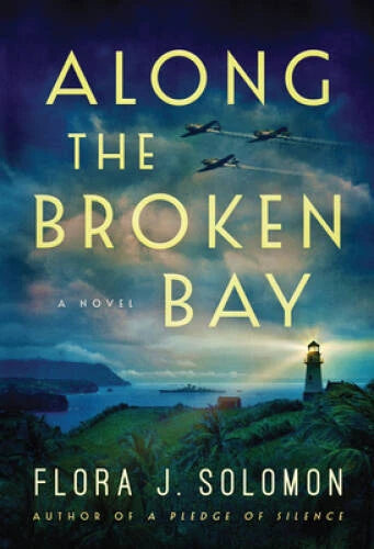 Along the Broken Bay - Hardcover By Solomon, Flora J. - VERY GOOD