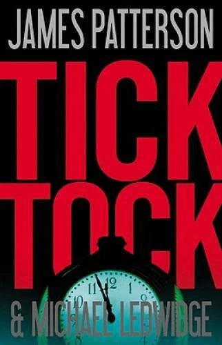 Tick Tock (Michael Bennett) - Hardcover By Patterson, James - GOOD