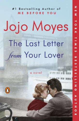 The Last Letter from Your Lover: A Novel - Paperback By Moyes, Jojo - VERY GOOD