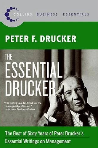 The Essential Drucker: The Best of Sixty Years of Peter Drucker's Es - VERY GOOD