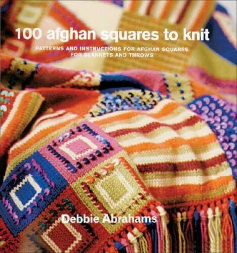 100 Afghan Squares to Knit: Patterns and Instructions for Mixing and - VERY GOOD
