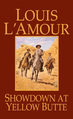 Showdown at Yellow Butte: A Novel - Paperback By L'Amour, Louis - GOOD