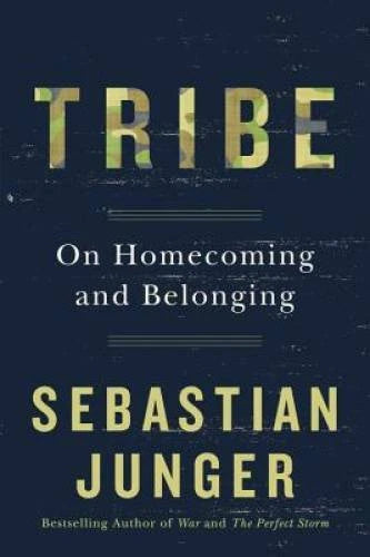 Tribe: On Homecoming and Belonging - Hardcover By Junger, Sebastian - GOOD