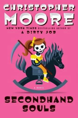 Secondhand Souls: A Novel - Hardcover By Moore, Christopher - VERY GOOD