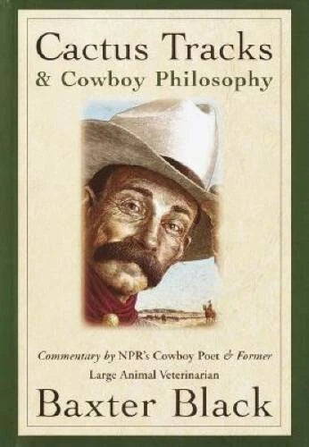 Cactus Tracks & Cowboy Philosophy - Hardcover By Black, Baxter - VERY GOOD