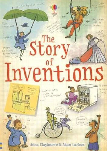 The Story of Inventions - Paperback By Claybourne, Anna - VERY GOOD