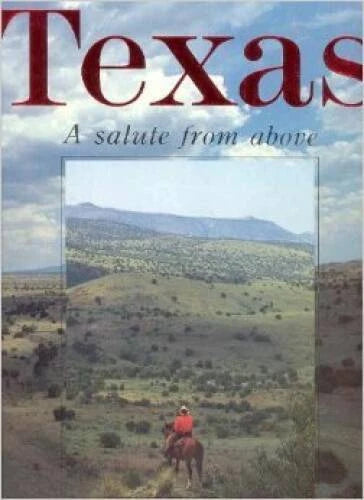 Texas: A Salute from Above - Hardcover By T. R. Fehrebach - GOOD