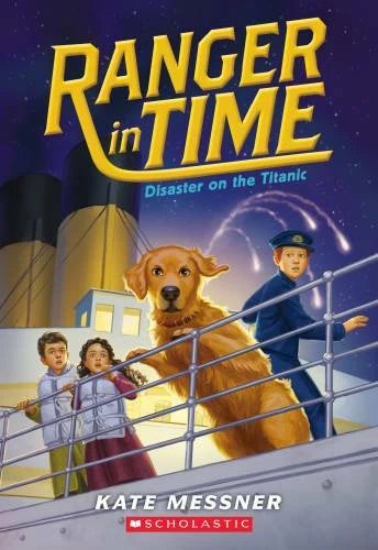 Disaster on the Titanic (Ranger in Time #9) - Paperback By Messner, Kate - GOOD