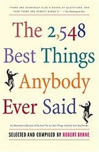 The 2548 Best Things Anybody Ever Said (Proprietary Edition) - VERY GOOD