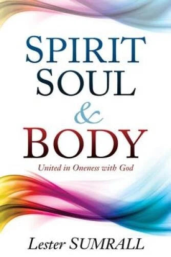 Spirit Soul And Body - Paperback By Lester Sumrall - GOOD
