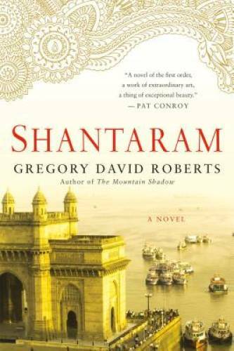 Shantaram: A Novel - Paperback By Roberts, Gregory David - GOOD