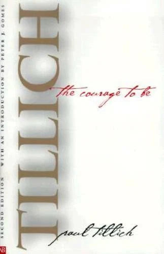 The Courage to Be - Paperback By Tillich, Paul - GOOD