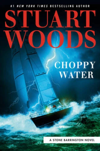 Choppy Water (A Stone Barrington Novel) - Hardcover By Woods, Stuart - GOOD