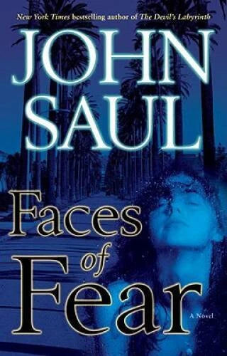 Faces of Fear: A Novel - Hardcover By Saul, John - GOOD