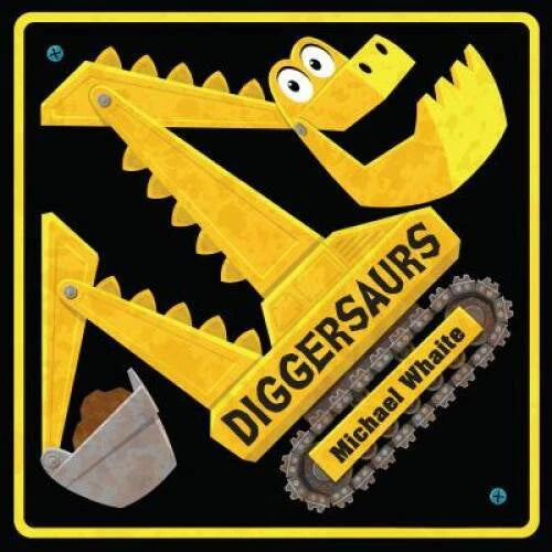 Diggersaurs - Board book By Whaite, Michael - VERY GOOD