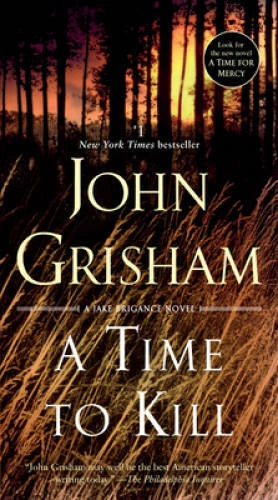 A Time to Kill: A Novel - Paperback By Grisham, John - GOOD