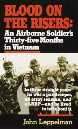 Blood on the Risers: An Airborne Soldier's Thirty-five Month - VERY GOOD