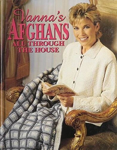 Vanna's Afghans: All Through the House - Hardcover By Janica York - VERY GOOD